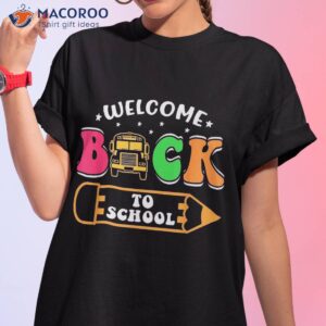 funny welcome back to school first day of teachers shirt tshirt 1