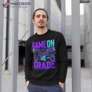 game on 4th grade back to school level unlocked shirt sweatshirt 1