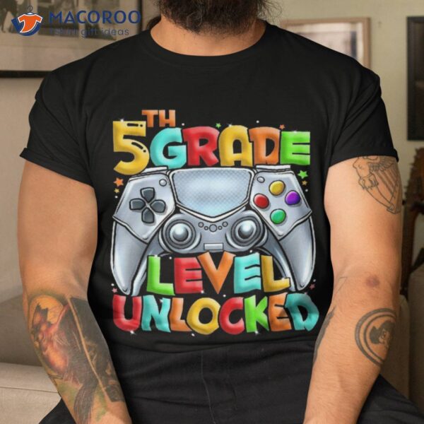Game On 5th Grade Back To School Level Unlocked Shirt