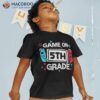 Game On 5th Grade Gamer Teacher Student Gift Back To School Shirt