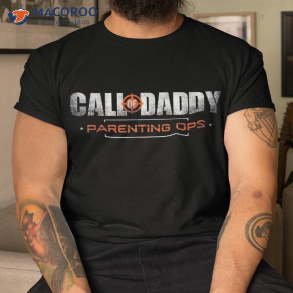 Gamer Dad Call Of Daddy Parenting Ops Funny Father’s Day Shirt