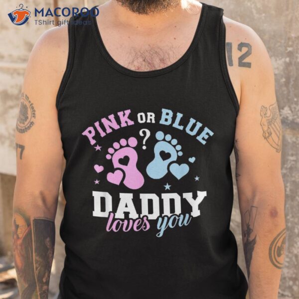 Gender Reveal Daddy Dad Shirt