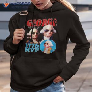 george washington 1776 mvp shirt hoodie 3