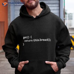 get return this bread shirt hoodie