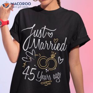 gift for 45th wedding anniversary 45 year marriage shirt tshirt 1