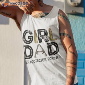 girl dad her protector forever father of girls daughter shirt tank top 1