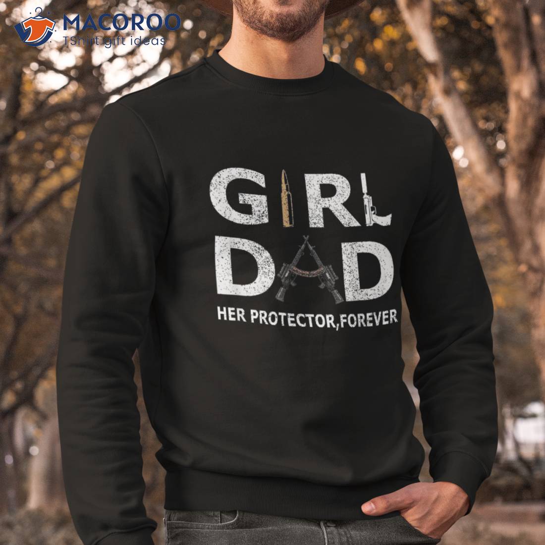 Girl Dad Her Protector Forever Funny Father Of Girls Shirt