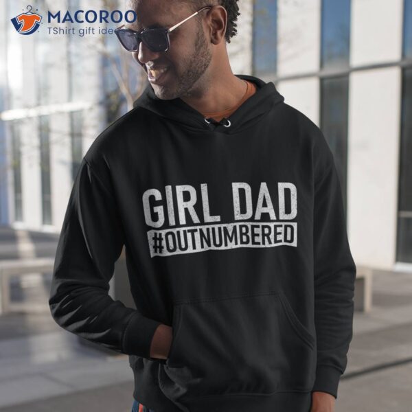 Girl Dad Shirt Proud Father Of Girls Fathers Day Vintage