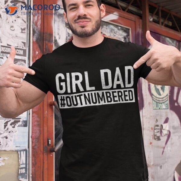 Girl Dad Shirt Proud Father Of Girls Fathers Day Vintage