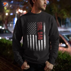 girl dad with us american flag gift for best ever shirt sweatshirt