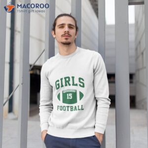 girls football 15 shirt sweatshirt 1