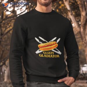 glizzy gladiator hotdog shirt sweatshirt
