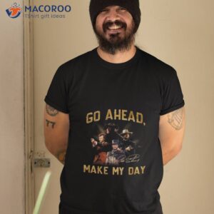 go ahead make my day clint eastwood t shirt tshirt 2