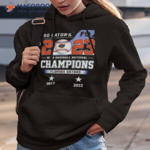 go gators 2023 ncaa baseball national champions florida gators shirt hoodie 3