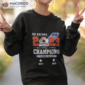 go gators 2023 ncaa baseball national champions florida gators shirt sweatshirt 2