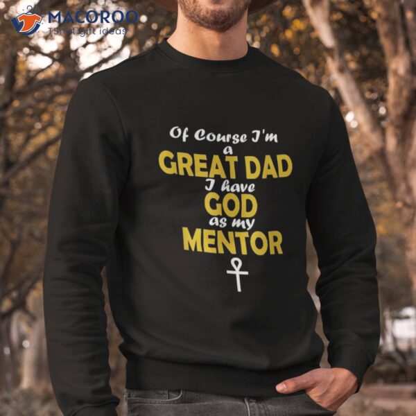 God As My Tor Christian Father’s Day Shirt For Catholic