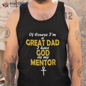 god as my tor christian father s day shirt for catholic tank top