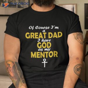 God As My Tor Christian Father’s Day Shirt For Catholic
