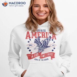 god bless the us flag eagle america 4th of july patriotic shirt hoodie 1