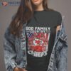 God Family Country Kansas City Chiefs Signatures 2023 Shirt