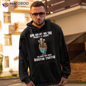 god grant me the serenity to accept the vibes that aren t rootin tootin shirt hoodie 2