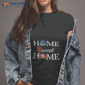 golden state wr san francisco g and san francisco nn home sweet home shirt tshirt 2