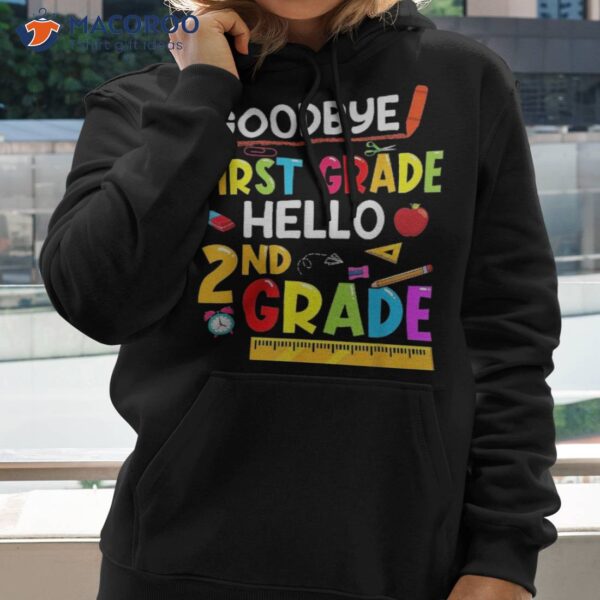 Goodbye First Grade Hello Second Funny Back To School Shirt