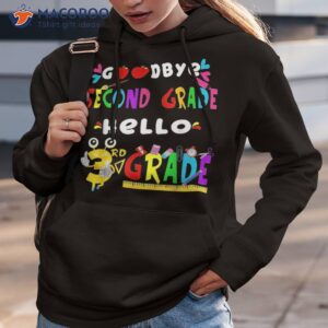 goodbye second grade hello 3rd funny back to school shirt hoodie 3
