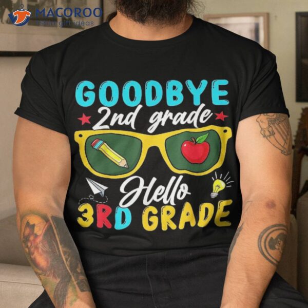 Graduation Goodbye 2nd Grade Hello 3rd Back To School Shirt