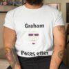 Graham Paces Etter Shirt