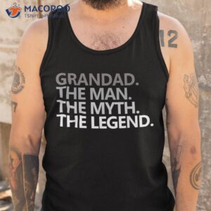 grandad the man myth legend shirt tank top