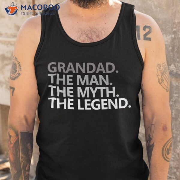 Grandad The Man Myth Legend Shirt