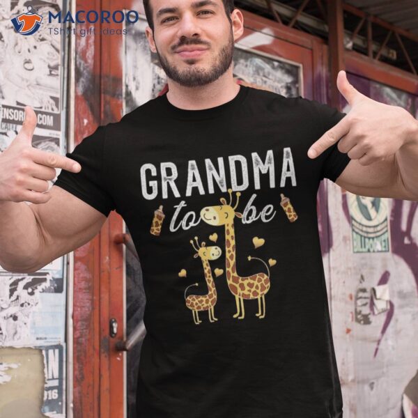 Grandma To Be Giraffe Baby Shower Cute Shirt