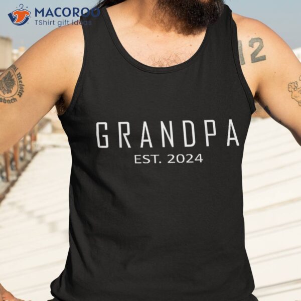 Grandpa Est 2024 Funny First Time Grandfather Promoted Shirt