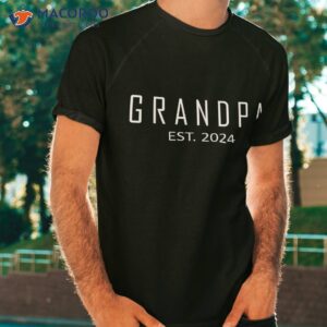 Grandpa Est 2024 Funny First Time Grandfather Promoted Shirt