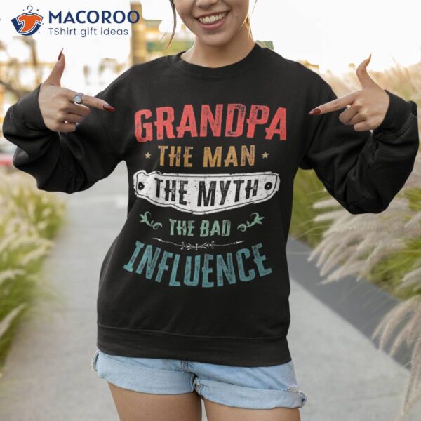 Grandpa The Man Myth Bad Influence Funny Vintage Retro Shirt