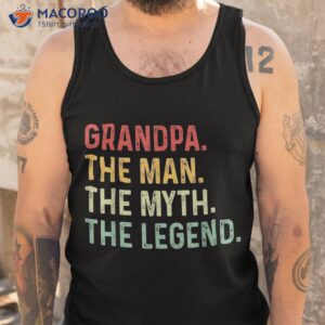 grandpa the man myth legend fathers day gift shirt tank top