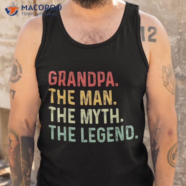 Grandpa The Man Myth Legend Fathers Day Gift Shirt