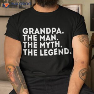 grandpa the man myth legend fathers day gift shirt tshirt 2