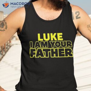 great funny fathers day shirt from luke to his father tank top 3
