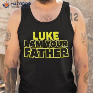great funny fathers day t shirt from luke to his father tank top