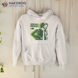 green art sergio mendes shirt hoodie