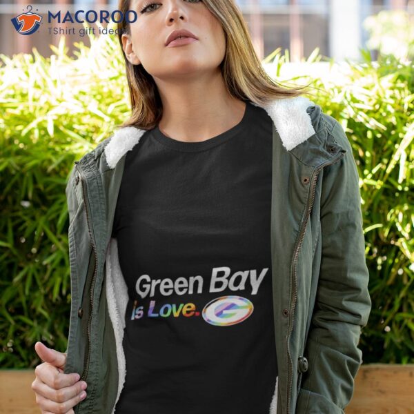 Green Bay Packers Is Love City Pride Team Logo Shirt