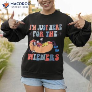 groovy funny hot dog i m just here for the wieners sausage shirt sweatshirt