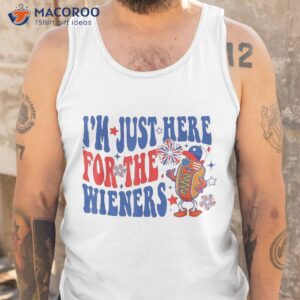 groovy i m just here for the wieners 4th of july shirt tank top