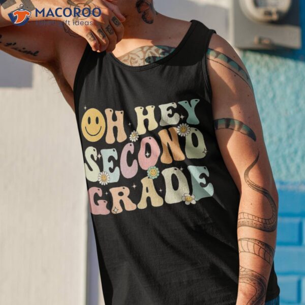 Groovy Oh Hey 2nd Second Grade Back To School Teacher Shirt