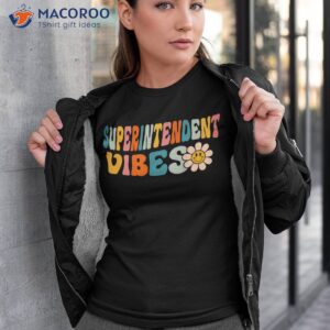 Groovy School Superintendent Vibes Retro First Day Of Shirt