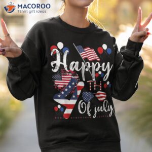 happy 4th july flag american us patriotic independence day shirt sweatshirt 2