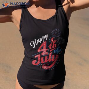 Happy 4th Of July Cool Independence Day Patriotic American Shirt