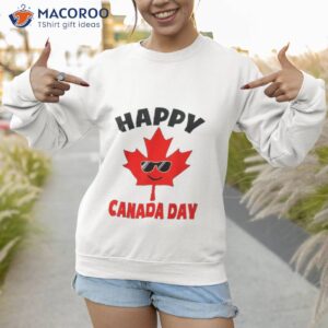 happy canada day shirt 3 sweatshirt 1